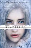 SLATED Trilógia: Shattered - 3. könyv - SLATED Trilogy: Shattered - Book 3