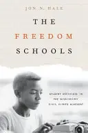A szabadság iskolái: A Mississippi polgárjogi mozgalom diákaktivistái - The Freedom Schools: Student Activists in the Mississippi Civil Rights Movement