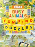 Giant Fun-To-Find Puzzles: Busy Animals: Nyolc izgalmas jelenet képeit keressük meg - Giant Fun-To-Find Puzzles: Busy Animals: Search for Pictures in Eight Exciting Scenes