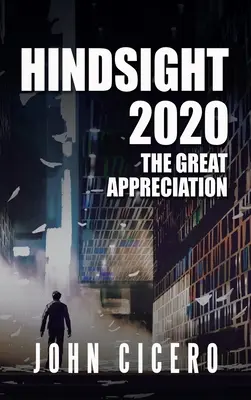 Visszatekintés 2020: A nagy elismerés - Hindsight 2020: The Great Appreciation