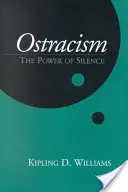 Kirekesztettség: A csend ereje - Ostracism: The Power of Silence