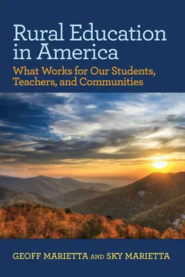 Vidéki oktatás Amerikában: Tanulóink, tanáraink és közösségeink számára. - Rural Education in America: What Works for Our Students, Teachers, and Communities