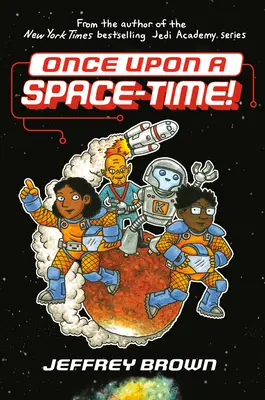 Volt egyszer egy űridő! - Once Upon a Space-Time!