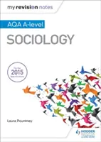 Az én revíziós jegyzeteim: Aqa a Level Szociológia - My Revision Notes: Aqa a Level Sociology