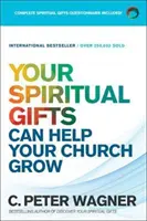 A lelki ajándékaid segíthetnek a gyülekezetednek növekedni - Your Spiritual Gifts Can Help Your Church Grow