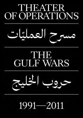 A hadműveletek színtere: Az Öbölháborúk 1991-2011 - Theater of Operations: The Gulf Wars 1991-2011