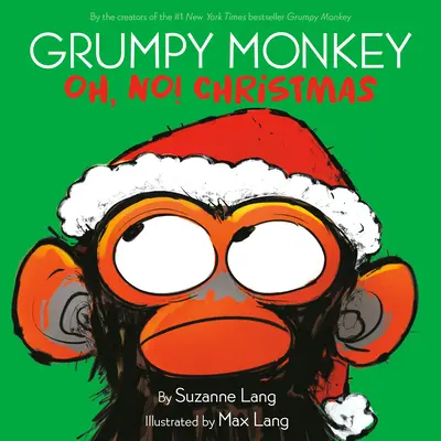 Grumpy Monkey Oh, No! Karácsony - Grumpy Monkey Oh, No! Christmas