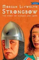 Strongbow - Richard és Aoife története - Strongbow - The Story of Richard and Aoife