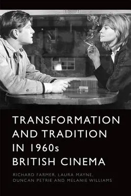 Átalakulás és hagyomány az 1960-as évek brit filmművészetében - Transformation and Tradition in 1960s British Cinema