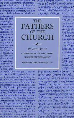 Az Úr hegyi beszédének kommentárja tizenhét kapcsolódó prédikációval - Commentary on the Lord's Sermon on the Mount with Seventeen Related Sermons