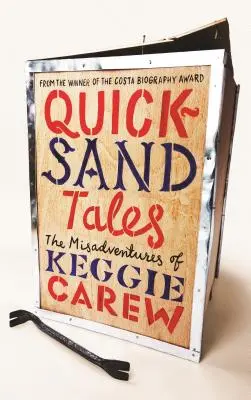 Futóhomok mesék: Keggie Carew kalandjai - Quicksand Tales: The Misadventures of Keggie Carew