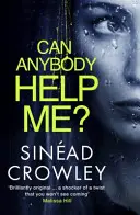 Tud valaki segíteni? - DS Claire Boyle 1: egy teljesen lebilincselő thriller, ami magával ragad - Can Anybody Help Me? - DS Claire Boyle 1: a completely gripping thriller that will have you hooked