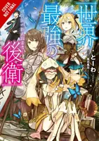 A világ legerősebb hátvédje: Labyrinth Country's Novice Seeker, Vol. 1 (Light Novel) - The World's Strongest Rearguard: Labyrinth Country's Novice Seeker, Vol. 1 (Light Novel)