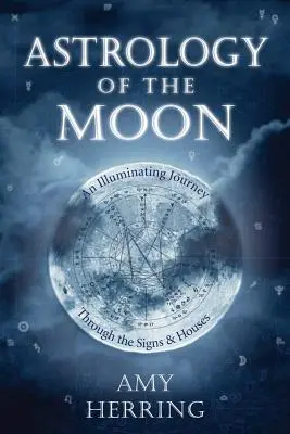 A Hold asztrológiája: Megvilágító utazás a jegyeken és házakon keresztül - Astrology of the Moon: An Illuminating Journey Through the Signs and Houses