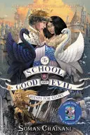 A Jó és a Rossz iskolája #4: Dicsőségért folytatott harcok - The School for Good and Evil #4: Quests for Glory