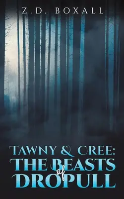 Tawny és Cree: The Beasts of Dropull - Tawny and Cree: The Beasts of Dropull