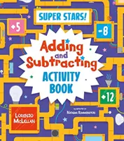 Szuper csillagok! Összeadás és kivonás Activity Book - Super Stars! Adding and Subtracting Activity Book