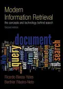 Modern információkeresés - A keresés mögött álló fogalmak és technológia - Modern Information Retrieval - The Concepts and Technology behind Search