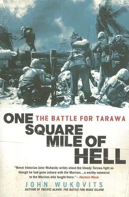 Egy négyzetmérföldnyi pokol: A csata Tarawáért - One Square Mile of Hell: The Battle for Tarawa