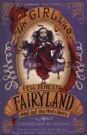 Lány, aki Tündérország alá zuhant, és ott a mulatságot vezette. - Girl Who Fell Beneath Fairyland and Led the Revels There