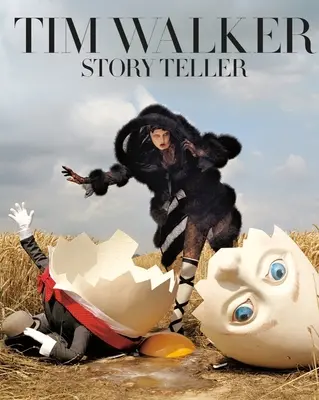 Tim Walker: Történetmesélő - Tim Walker: Story Teller