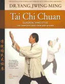 Tai Chi Chuan klasszikus Yang stílus: A teljes Qigong forma - Tai Chi Chuan Classical Yang Style: The Complete Form Qigong