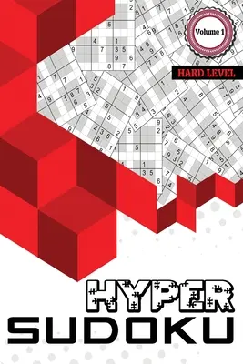 Hyper Sudoku: 300 nehéz szintű Sudoku, Sudoku nehéz rejtvénykönyvek, nehéz Sudoku könyvek felnőtteknek, 1. kötet - Hyper Sudoku: 300 Hard Level Sudoku, Sudoku Hard Puzzle Books, Hard Sudoku Books for Adults, Volume 1