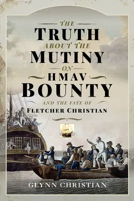 Az igazság a Hmav Bounty zendüléséről és Fletcher Christian sorsáról - The Truth about the Mutiny on Hmav Bounty and the Fate of Fletcher Christian