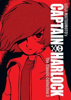 Harlock kapitány: The Classic Collection Vol. 3 - Captain Harlock: The Classic Collection Vol. 3