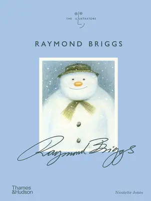 Raymond Briggs: Az illusztrátorok sorozata - Raymond Briggs: The Illustrators Series