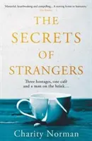 Secrets of Strangers - A BBC Radio 2 Book Club Pick (Norman Charity (Author))