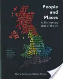 Emberek és helyek: Az Egyesült Királyság 21. századi atlasza - People and Places: ​a 21st-Century Atlas of the UK