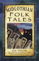 Midlothiai népmesék - Midlothian Folk Tales