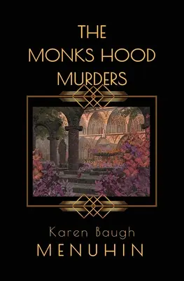 A Monks Hood-gyilkosságok: Lennox Heathcliff-féle 1920-as évekbeli gyilkossági rejtély - The Monks Hood Murders: A 1920s Murder Mystery with Heathcliff Lennox