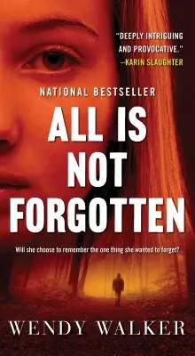 Mindent nem felejtünk el - Egy regény - All Is Not Forgotten - A Novel