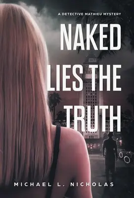 Meztelenül hazudik az igazság - Naked Lies the Truth