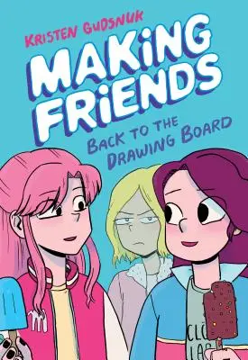 Making Friends: Back to the Drawing Board (Making Friends #2) (Könyvtári kiadás), 2 - Making Friends: Back to the Drawing Board (Making Friends #2) (Library Edition), 2