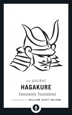 A zseb Hagakure: A szamurájok könyve - The Pocket Hagakure: The Book of the Samurai