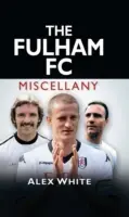 A Fulham FC Vegyeskönyv - The Fulham FC Miscellany