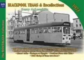 Blackpool villamosok és visszaemlékezések 1972 - Blackpool Trams & Recollections 1972