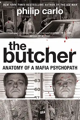 A hentes: Egy maffiapszichopata anatómiája - The Butcher: Anatomy of a Mafia Psychopath