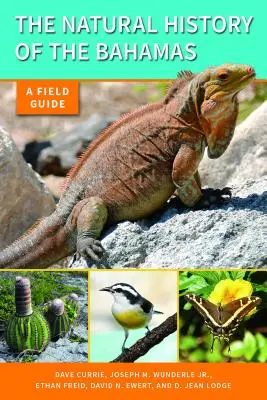 A Bahamák természetrajza: A Field Guide - The Natural History of the Bahamas: A Field Guide