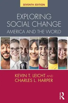 A társadalmi változások feltárása - Amerika és a világ (Harper Charles L. Jr. (Creighton University USA)) - Exploring Social Change - America and the World (Harper Charles L. Jr. (Creighton University USA))