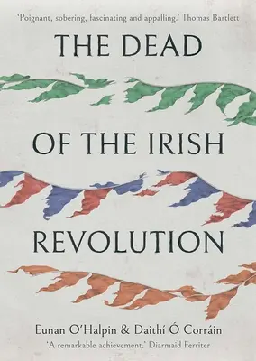 Az ír forradalom halottai - The Dead of the Irish Revolution