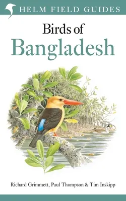 Terepi útmutató Banglades madaraihoz - Field Guide to the Birds of Bangladesh