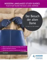 Modern Languages Study Guides: Der Besuch der alten Dame - Irodalmi tanulmányi útmutató AS/A-szintű német nyelvhez - Modern Languages Study Guides: Der Besuch der alten Dame - Literature Study Guide for AS/A-level German