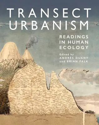 Transzektus urbanizmus: Readings in Human Ecology - Transect Urbanism: Readings in Human Ecology