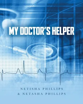 Az orvosom segítője - My Doctor's Helper