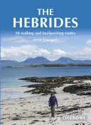 The Hebrides: 50 gyalogos és hátizsákos túraútvonal - The Hebrides: 50 Walking and Backpacking Routes