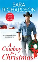 Egy cowboy karácsonyra: Tartalmaz egy bónusz novellát - A Cowboy for Christmas: Includes a Bonus Novella